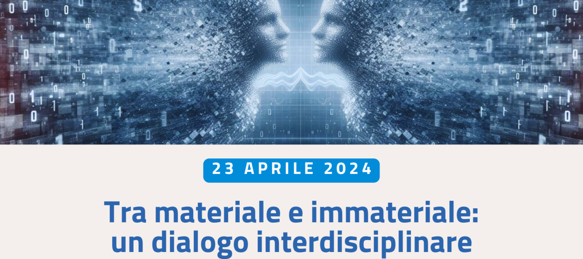 Tra materiale e immateriale - aprile 24